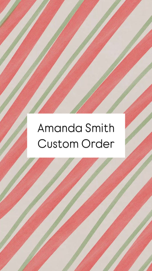 Amanda Smith Custom Order